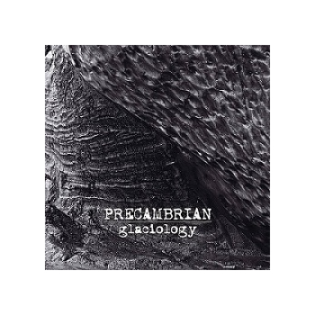 PRECAMBRIAN "Glaciology" Digipak CD